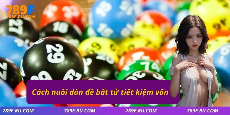 Cách nuôi dàn đề bất tử tiết kiệm vốn