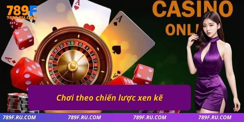 Chơi theo chiến lược xen kẽ