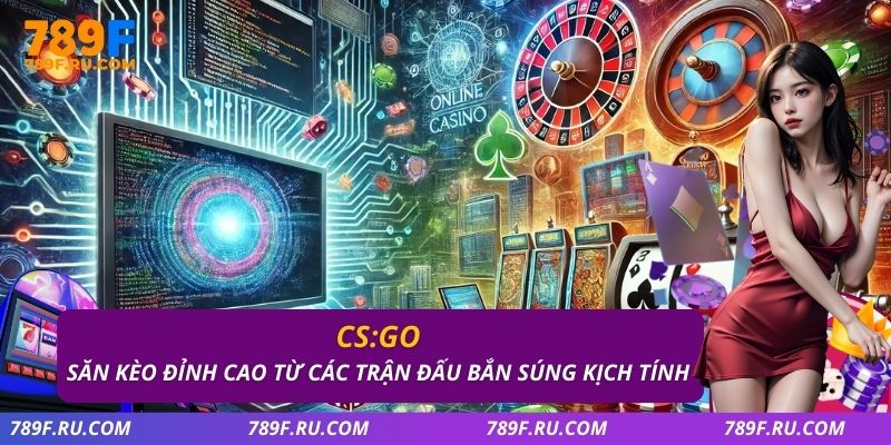 CS:GO – Tổng Quan Về Game & Mẹo Chơi Cơ Bản Cho Tân Thủ