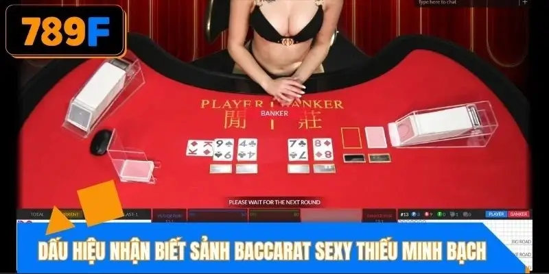 Những biểu hiện cho thấy sảnh baccarat sexy kém minh bạch Những biểu hiện cho thấy sảnh baccarat sexy kém minh bạch